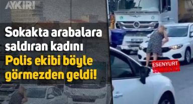 Esenyurt'ta trafiği durduran kadını polis ekipleri de görmezden geldi