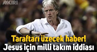 Fenerbahçelileri üzecek haber: Jorge Jesus için milli takım iddiası!
