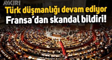 Fransa'da milletvekillerinden skandal bildiri: