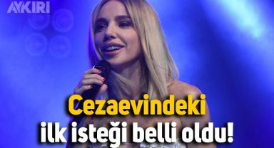 Gülşen cezaevinde ilk ne istedi? Talebi belli oldu