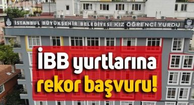 İBB'nin yurt başvuruları bitti: Öğrencilerden rekor başvuru!