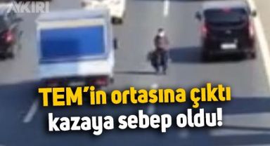 İstanbul'da TEM'in ortasına çıkarak umursamazca hareket etti, kazaya sebep oldu