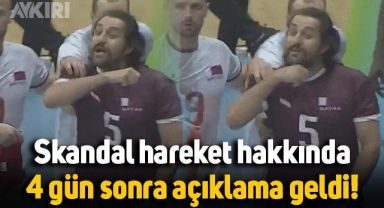 Katarlı voleybolcunun kafa kesme hareketi hakkında 4 gün sonra açıklama geldi