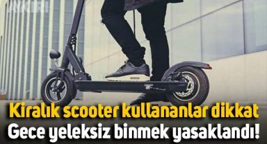 Kiralık scooter kullananlar dikkat: Gece yeleksiz binmek yasaklandı!