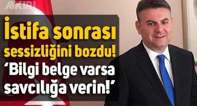 Korkmaz Karaca istifanın ardından sessizliğini bozdu: