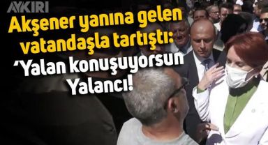 Meral Akşener, Esenyurt'ta vatandaşla tartıştı: