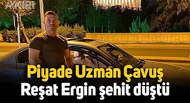 Piyade Uzman Çavuş Reşat Ergin şehit düştü, acı haberi ailesine verildi