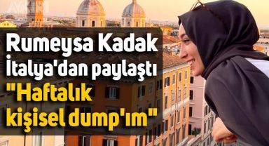 Rumeysa Kadak İtalya'dan paylaştı: