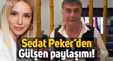Sedat Peker'den Gülşen paylaşımı