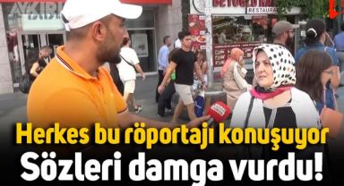 Sözleri sokak röportajına damga vurdu: 