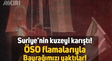 Suriye'nin Azez ve Cerablus kentlerinde Türkiye karşıtı eylemler başlatıldı, Türk bayrağı yakıldı