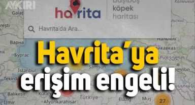 Tartışma konusu olan Havrita'ya erişim engeli getirildi