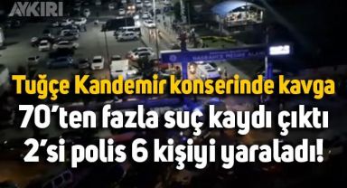 Tuğçe Kandemir konserinde kavga çıktı: 70 suç kaydı olan şahıs, 2'si polis 6 kişiyi bıçakladı