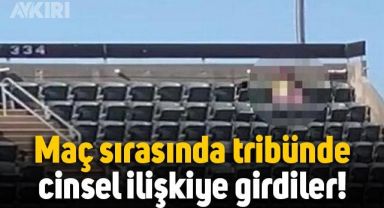 Ülke gündemine oturan olay: Maç sırasında tribünde ilişkiye girdiler