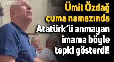 Ümit Özdağ, cuma namazı sırasında imama böyle tepki gösterdi: 