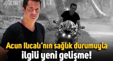 Acun Ilıcalı'nın sağlık durumuyla ilgili yeni gelişme