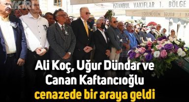 Ali Koç, Uğur Dündar ve Canan Kaftancıoğlu, cenazede bir araya geldi