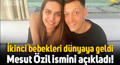 Amine Gülşe ikinci kez anne oldu, Mesut Özil kızının ismini açıkladı