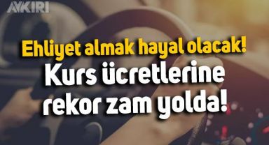 Arabadan sonra ehliyet almak hayal olacak: B sınıfı ehliyet ücretlerine büyük zam bekleniyor