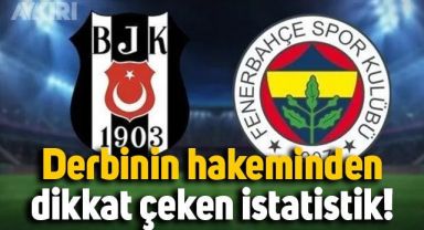 Beşiktaş Fenerbahçe derbisinin hakemi Volkan Bayarslan'dan dikkat çeken istatistik