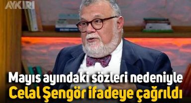 Celal Şengör, 3 ay önceki sözleri nedeniyle ifadeye çağrıldı