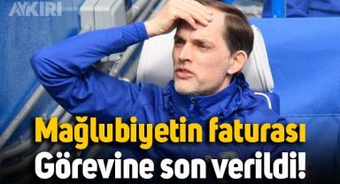 Chelsea'de mağlubiyetin faturası kesildi: Thomas Tuchel'in görevine son verildi