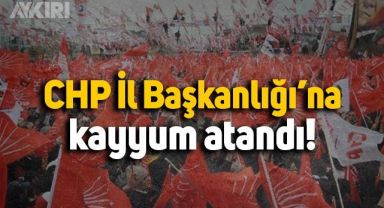 CHP İl Başkanlığı'na kayyum atandı