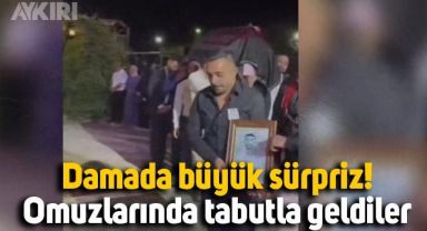 Damadın arkadaşlarından büyük sürpriz! Düğüne tabutla geldiler