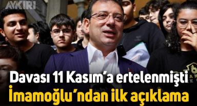 Davası 11 Kasım'a ertelenen Ekrem İmamoğlu'ndan ilk açıklama: Boş işler bunlar