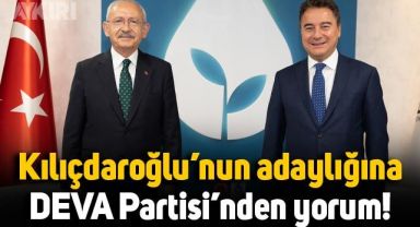 DEVA Partisi'nden ilk yorum: Kemal Kılıçdaroğlu'nun adaylığı kesin değil