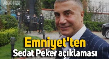 Emniyet'ten Sedat Peker'in evine yapılan silahlı saldırıyla ilgili açıklama geldi