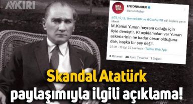 Ensonhaber'den skandal Atatürk paylaşımıyla ilgili açıklama