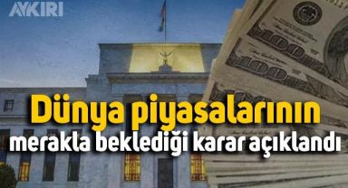 Fed faiz kararını açıkladı