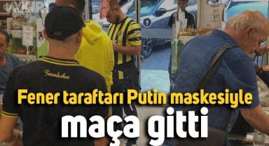 Fenerbahçe – Dynamo Kiev Maçı öncesi bir taraftar Vladimir putin maskesiyle görüntülendi