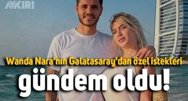 Galatasaray'ın yıldız transferi Icardı'nın eşi Wanda Nara Galatasaray yönetiminden bakın neler istemiş