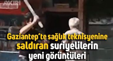 Gaziantep'te sağlık teknisyenine saldıran Suriyelilerin yeni görüntüleri ortaya çıktı