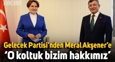 Gelecek Partisi'nden Meral Akşener'e: