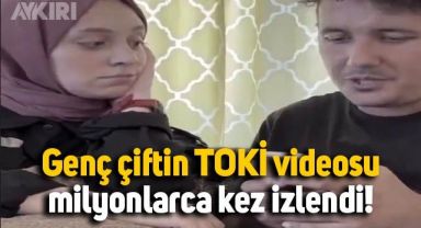 Genç çiftin TOKİ videosu milyonlarca kez izlendi