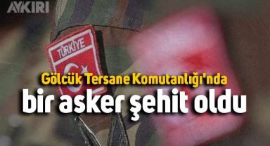 Gölcük Tersane Komutanlığı'nda bir asker şehit oldu