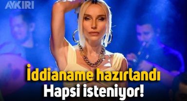 Gülşen için iddianame hazırlandı: 3 yıla kadar hapsi istendi
