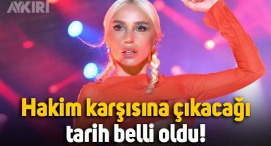 Gülşen'in hakim karşısına çıkacağı tarih belli oldu