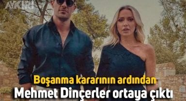 Hadise ile boşanma kararının ardından Mehmet Dinçerler ortaya çıktı 
