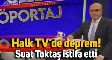 Halk TV genel yayın yönetmeni Suat Toktaş istifa etti