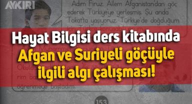 Hayat Bilgisi ders kitabındaki Afgan ve Suriyeli göçüyle ilgili algı çalışmasına velilerden tepki