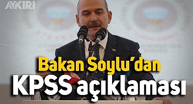 İçişleri Bakanı Süleyman Soylu'dan KPSS açıklaması: Hazırlıklar tamamlandı