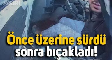 İstanbul'da kaydedildi: Motosikletlinin üzerine sürdü ardından bıçakladı