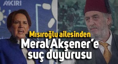 Kadir Mısıroğlu'nun ailesinden Meral Akşener'e suç duyurusu
