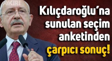Kemal Kılıçdaroğlu'na sunuldu: Seçim anketinden çarpıcı sonuç çıktı