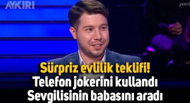 Kim Milyoner Olmak İster'de sürpriz evlilik teklifi: Telefon jokerini kullandı, sevgilisinin babasını aradı