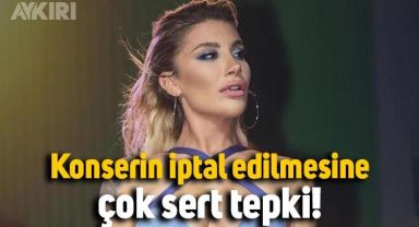 Konseri iptal edilen İrem Derici ateş püskürdü: